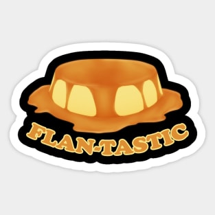 Flan-tastic pun funny design Sticker